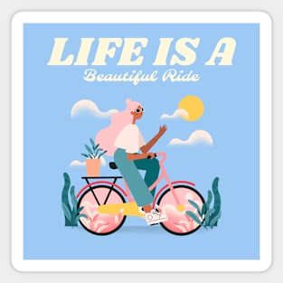 Life Is A Beautiful Ride Magnet